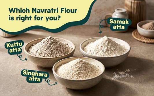 Navratri Fasting Flours: Kuttu vs Singhara vs Samak