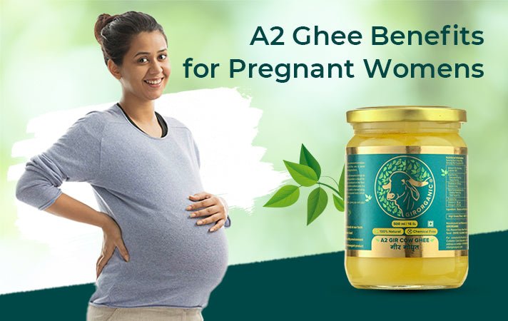 Benefits of Desi Ghee during Pregnancy - GIRORGANIC